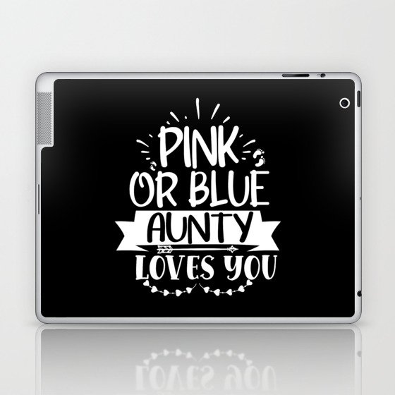 Pink Or Blue Aunty Loves You Laptop & iPad Skin
