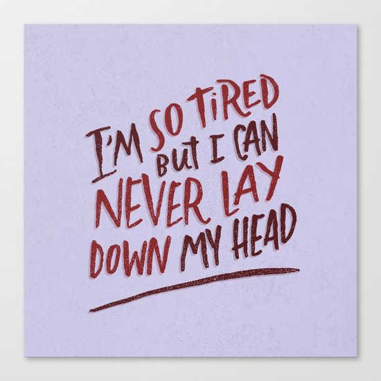 So Tired Canvas Print