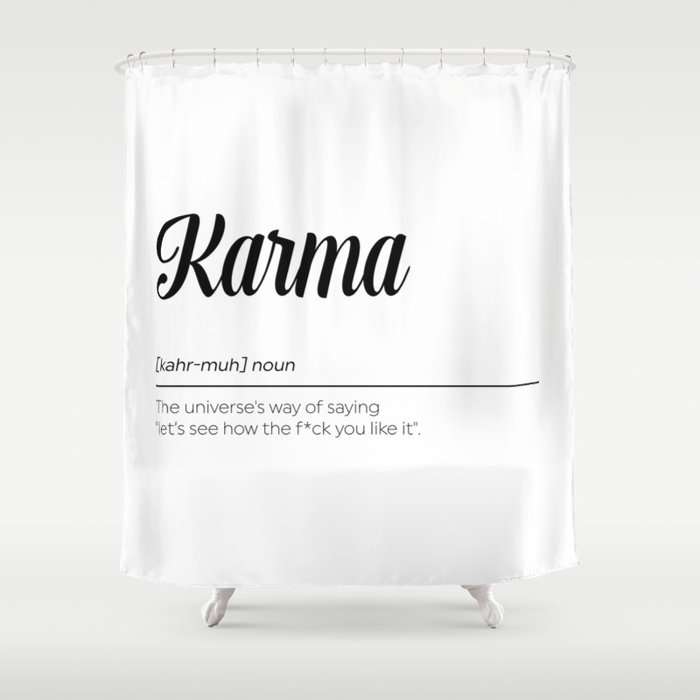 Karma Definition Shower Curtain