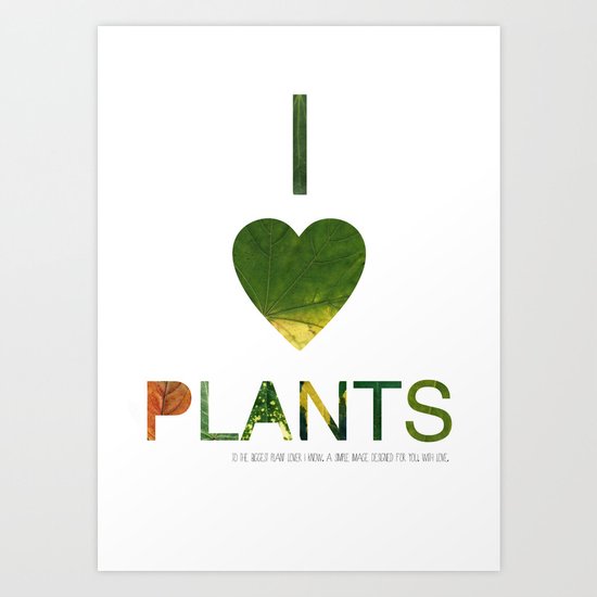 I LOVE PLANTS. Art Print