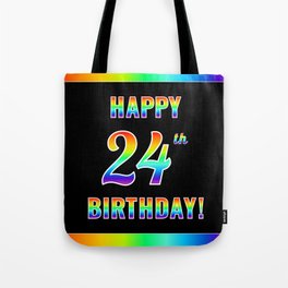 [ Thumbnail: Fun, Colorful, Rainbow Spectrum “HAPPY 24th BIRTHDAY!” Tote Bag ]