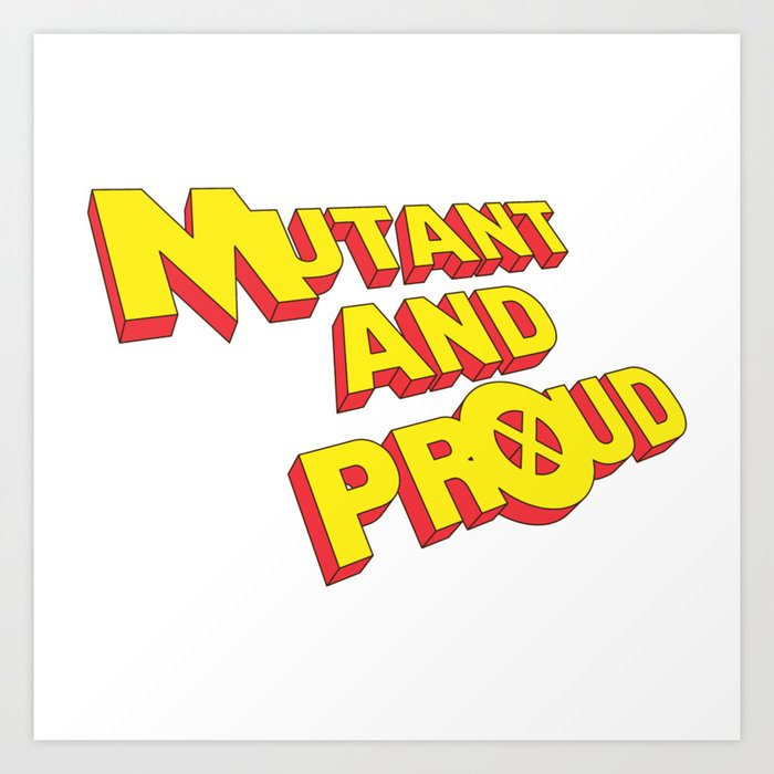 Mutant And Proud Old X Men Logo Style Art Print By Ao01 Society6