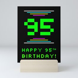 [ Thumbnail: 95th Birthday - Nerdy Geeky Pixelated 8-Bit Computing Graphics Inspired Look Mini Art Print ]