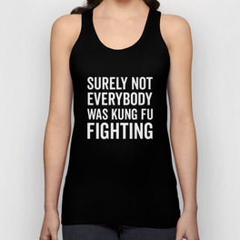 Kung Fu Fighting, Funny Saying Unisex Tank Top
