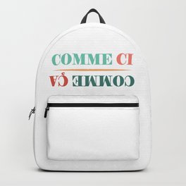 Comme Ci Comme Ca - French Expressions Backpack