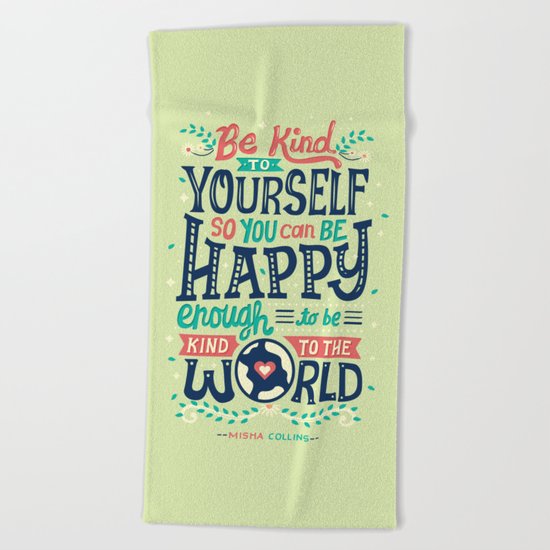 Be kind to yourself Beach Towel