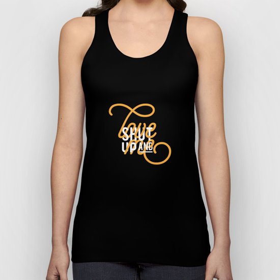 Shut up and LOVE ME Unisex Tank Top