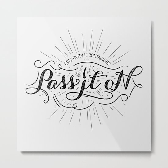 Creativity Is Contagious Metal Print