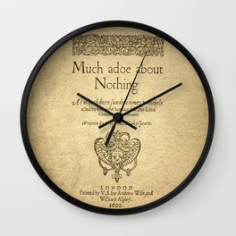Shakespeare. Much adoe about nothing, 1600 Wall Clock