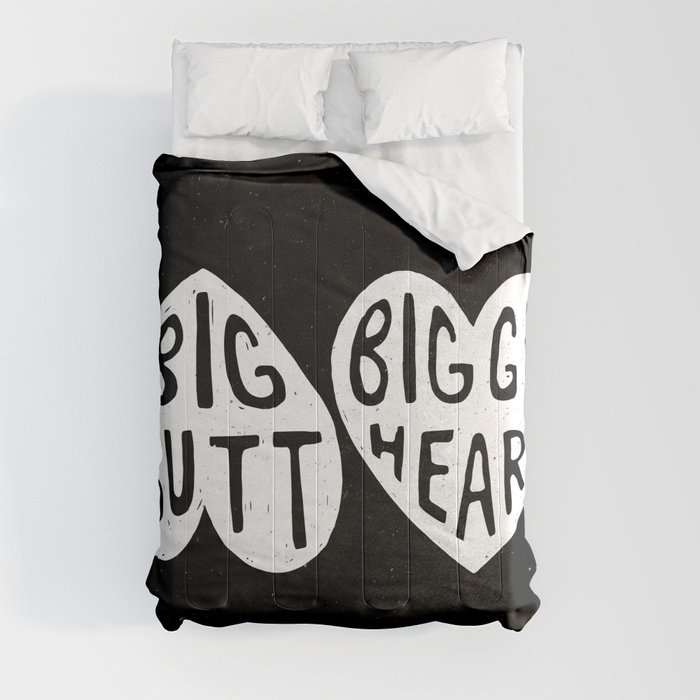 BIG BUTT / BIGGER HEART Comforter
