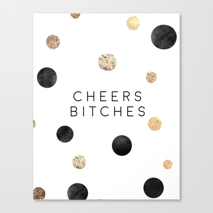 CHEERS BITCHES SIGN, Funny Bar Decor,Funny Print,Bar Wall Decor,Home Bar Decor,Party Gift,Drink Sign Canvas Print