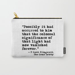 The colossal significance of that light - Fitzgerald quote Carry-All Pouch | Romantic, Fscottfitzgerald, Thegreenlight, Graphicdesign, Artdeco, Antique, Reading, Book, Gatsbyquote, Read 