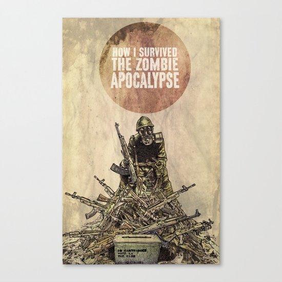 How I Survived The Zombie Apocalypse Canvas Print