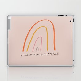 "Your Presence Matters" Laptop Skin