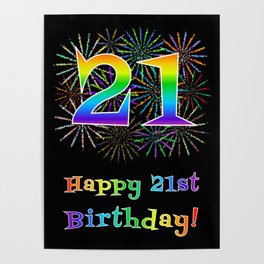 [ Thumbnail: 21st Birthday - Fun Rainbow Spectrum Gradient Pattern Text, Bursting Fireworks Inspired Background Poster ]
