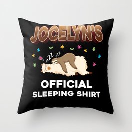 Jocelyn Name Gift Sleeping Shirt Sleep Napping Throw Pillow