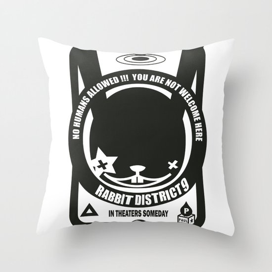 NO HUMANS ALLOWED : RABBIT DISTRICT 9 SIGN Throw Pillow
