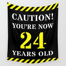 [ Thumbnail: 24th Birthday - Warning Stripes and Stencil Style Text Wall Tapestry ]