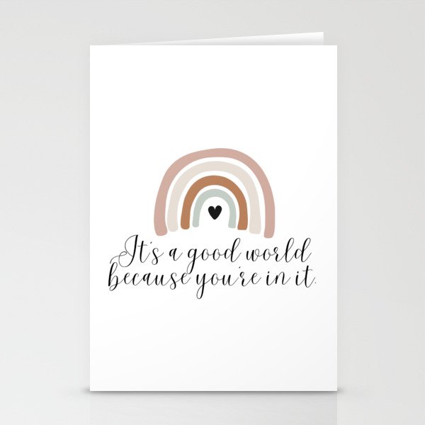 It's A Beautiful World Because You're In It Stationery Cards