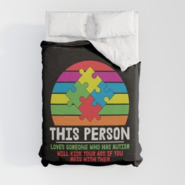 Love Someone With Autism Duvet Cover