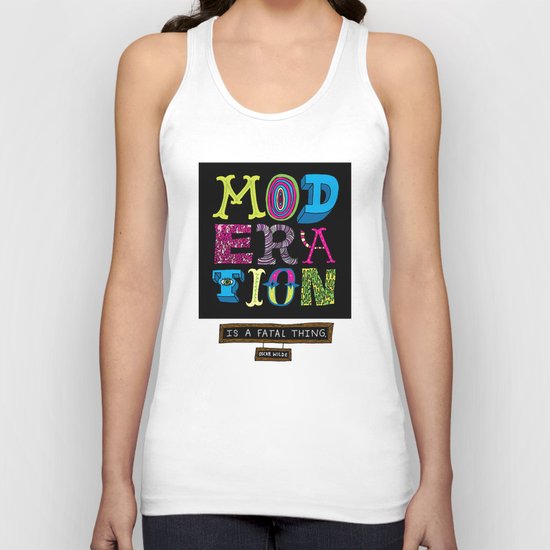 Moderation is Fatal Unisex Tank Top