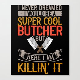 Butcher Meat Cutter Knife Shop Butchery Canvas Print