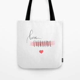 Love Everyone Tote Bag