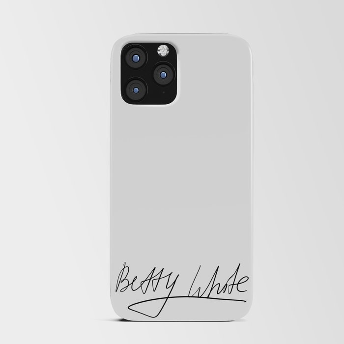 Betty White Sign iPhone Card Case