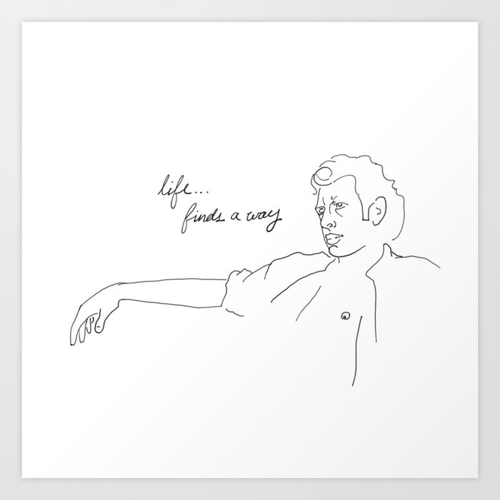 Download Jeff Goldblum Life Finds A Way Art Print By Maggie Mccabe Society6
