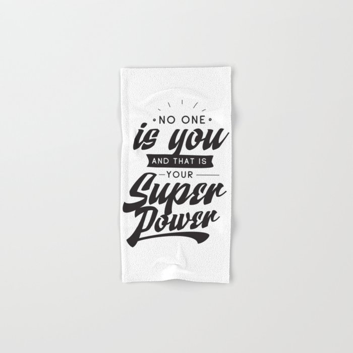 No one is you and that is your super power hand drawn quotes