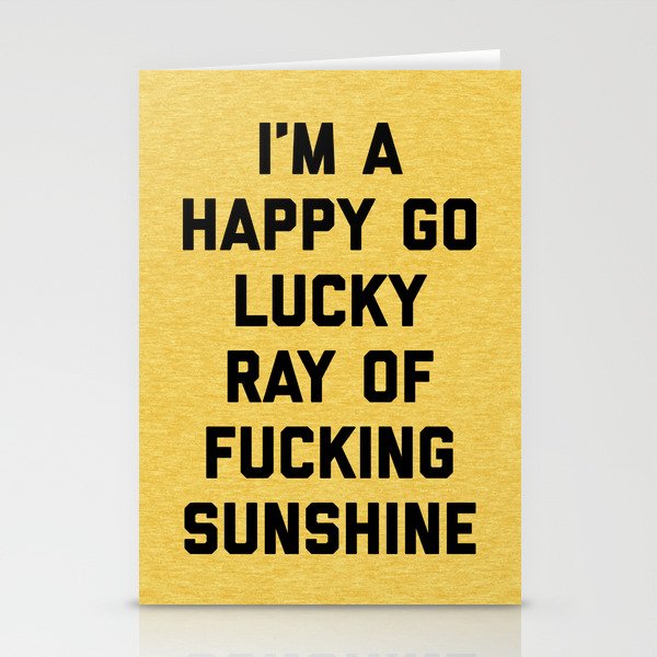Happy Go Lucky Ray Of Sunshine Funny Rude Quote Stationery Cards