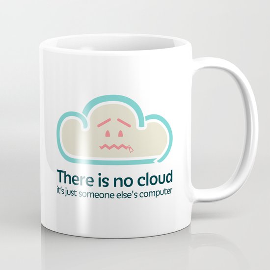 There Is No Cloud Mug