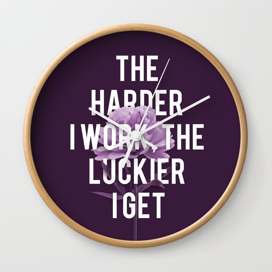 The Harder I Work Wall Clock