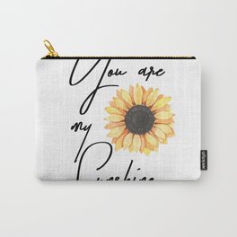 you are my sunshine Carry-All Pouch