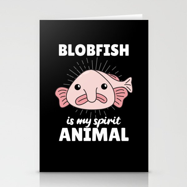 Blobfish Is My Spirit Animal - Funny Blobfish Stationery Cards
