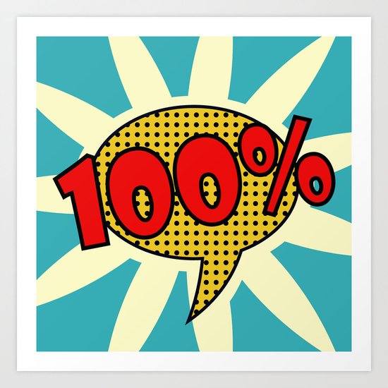 Pop Art Text One Hundred Percent For Your Design Colorful Vector Art Print By Anastasiyacemetery Society6