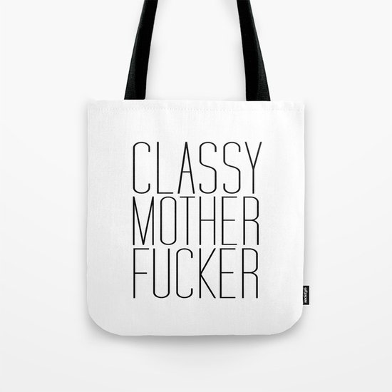 classy motherfucker Tote Bag