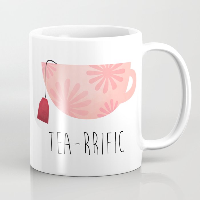 Tea-rrific Coffee Mug