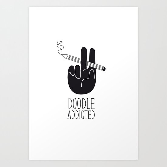 doodle addicted Art Print