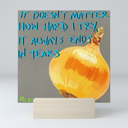 Onion Tears Mini Art Print