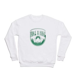 Take A Hike Crewneck Sweatshirt
