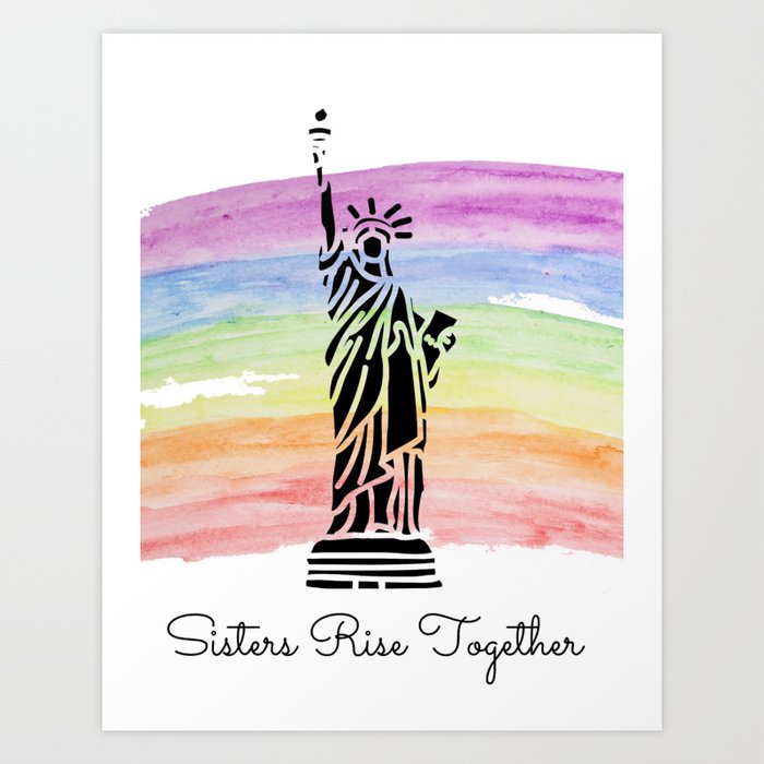 Sisters Rise Together - Rainbow Art Print