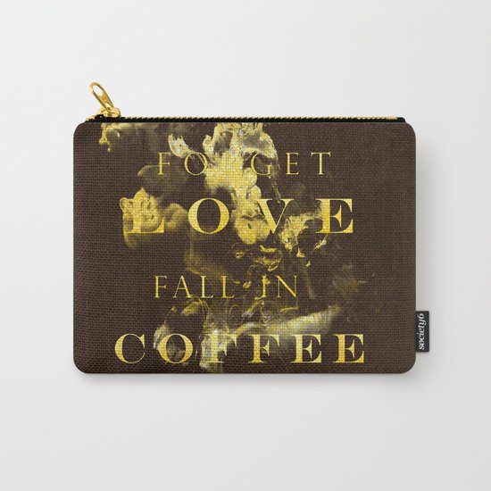 Forget love- fall in coffee- Typography in gold glitter Carry-All Pouch