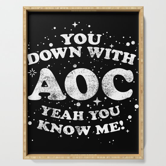 Alexandria Ocasio Cortez Supporter Gift AOC Rap / Hip Hop Design Serving Tray by goodwordsco ...