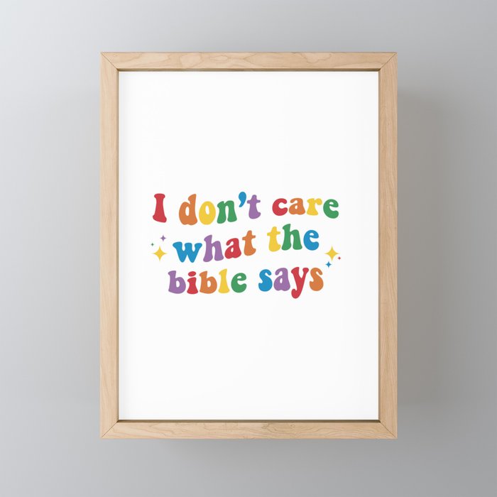 I don't care what the bible says Framed Mini Art Print
