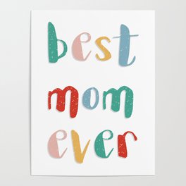Best mom ever Poster