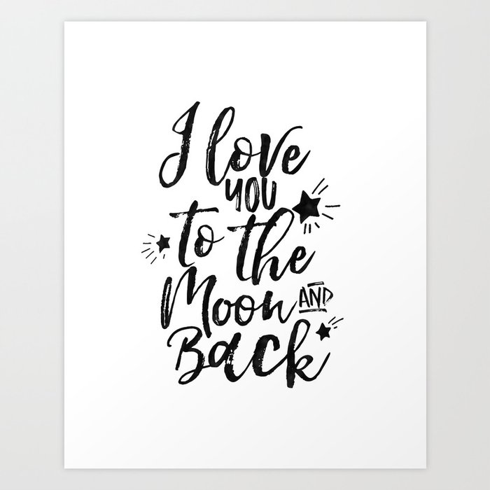 Printable Art I Love You To The Moon And Back Nursery Decor Love Sign Inspiration Quote Typography Art Print By Aleksmorin Society6