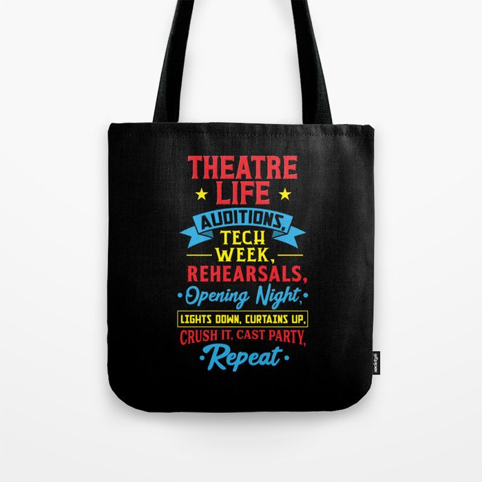 Funny Theater Life For Actors Tote Bag