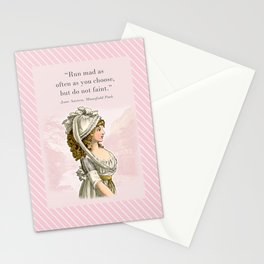 Mansfield Park - Run mad as often as you choose, but do not faint Stationery Cards