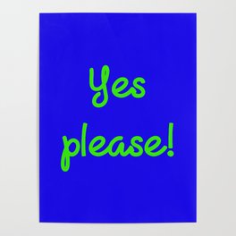 Yes please! Poster
